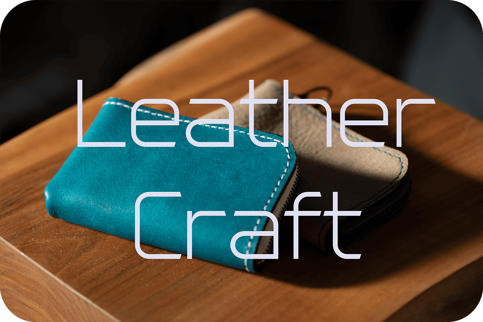 Leather crafts